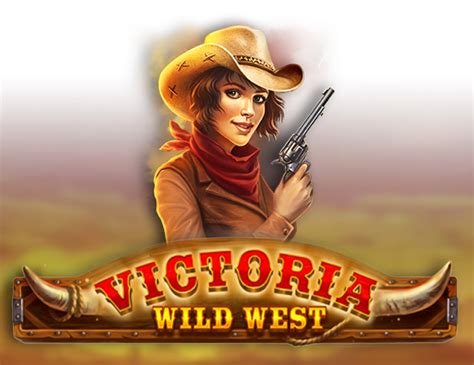 Jogue Victoria Wild West Online