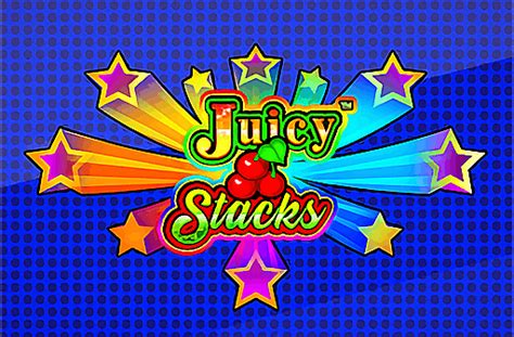 Juicy Stacks Slot - Play Online