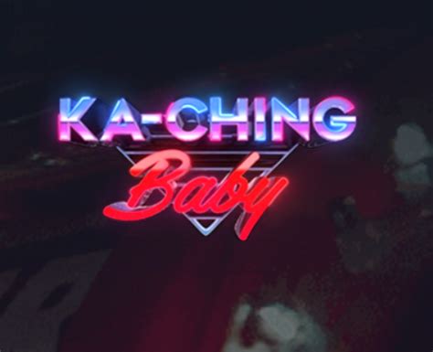 Ka Ching Baby Betsul