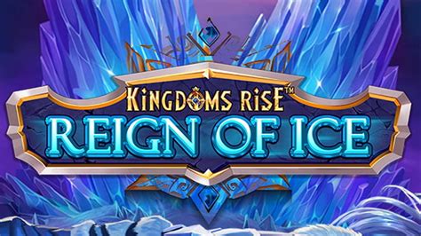 Kingdoms Rise Reign Of Ice Pokerstars