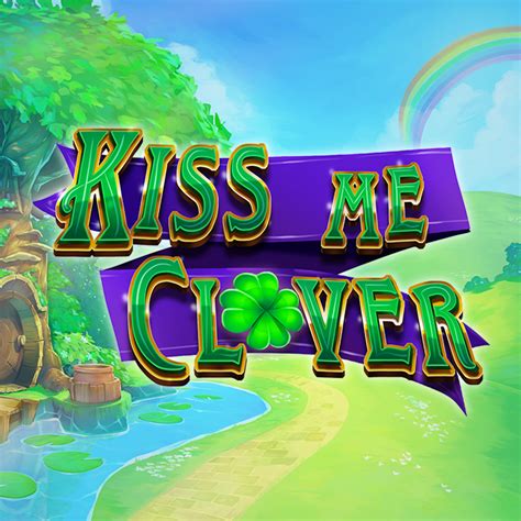 Kiss Me Clover Slot - Play Online
