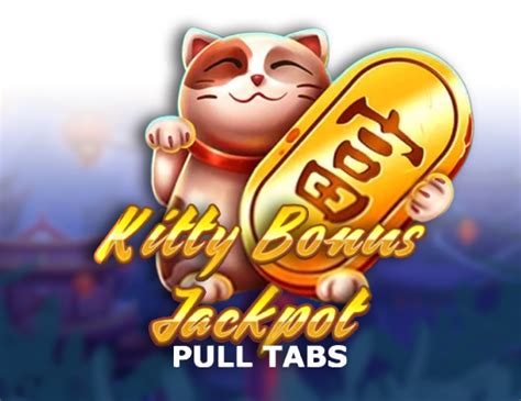 Kitty Bonus Jackpot Pull Tabs Bet365