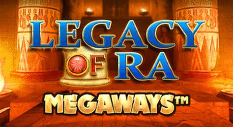 Legacy Of Ra Megaways Pokerstars