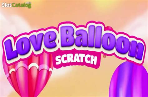 Love Balloon Scratch Brabet