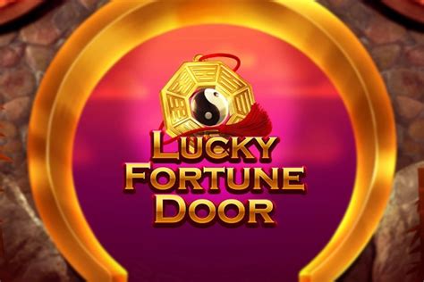 Lucky Fortune Door Review 2024