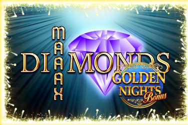 Maaax Diamonds Golden Nights Bonus Betsul