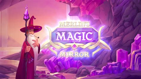 Merlin S Magic Mirror Brabet