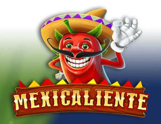 Mexicallente Betsson