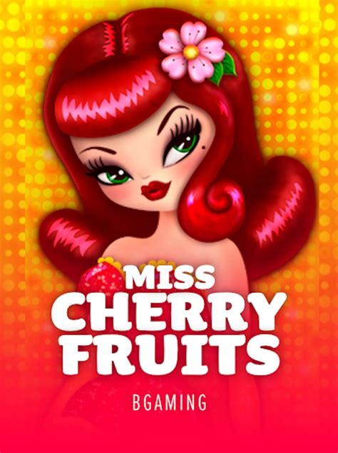 Miss Cherry Fruits Blaze
