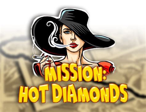 Mission Hot Diamonds Bwin