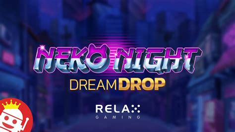 Neko Night Dream Drop Betfair