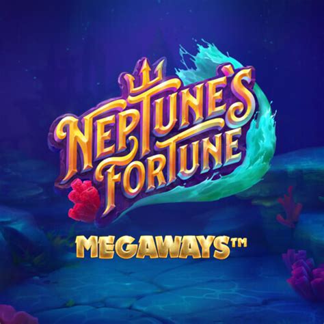 Neptune S Fortune Megaways Bodog