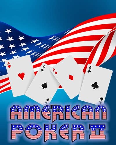 Original American Poker 2 Kostenlos To Play