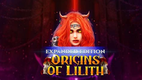 Origins Of Lilith Expanded Edition 1xbet