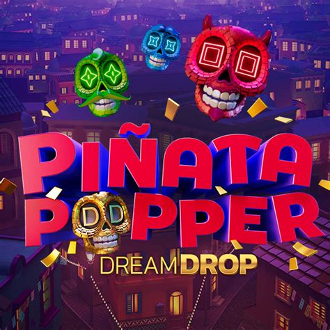 Pinata Popper Dream Drop Brabet