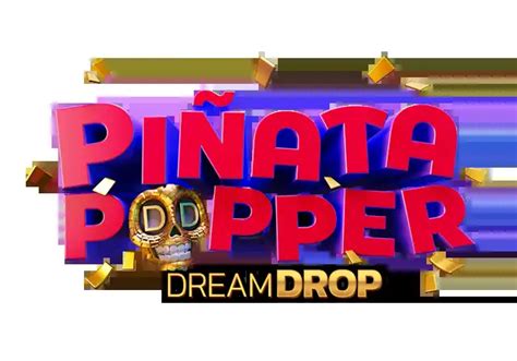Pinata Popper Dream Drop Netbet