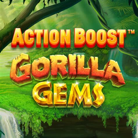 Play Action Boost Gorilla Gems Slot