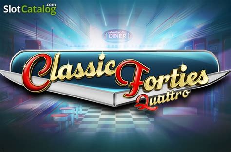 Play Classic Forties Quattro Slot