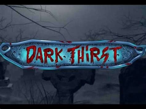 Play Dark Thirst Slot