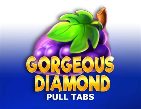 Play Gorgeous Diamond Pull Tabs Slot