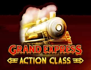 Play Grand Express Action Class Slot