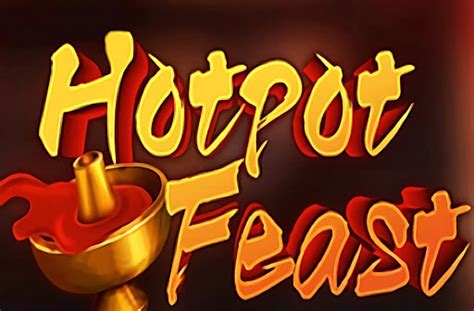 Play Hot Pot Feast Slot