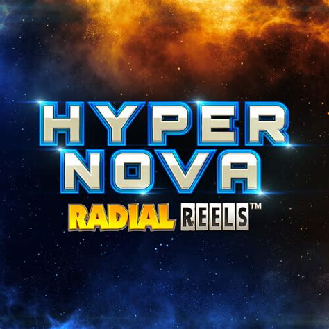 Play Hypernova Radial Reels Slot