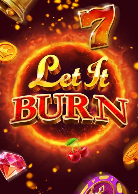 Play Let It Burn Slot