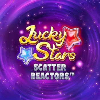 Play Lucky Stars Scatter Reactors Slot