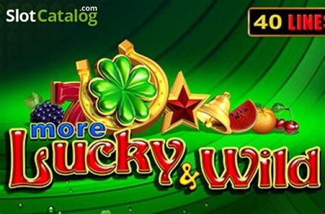 Play More Lucky And Wild Slot