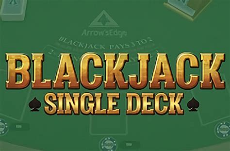 Play Single Deck Blackjack Arrows Edge Slot