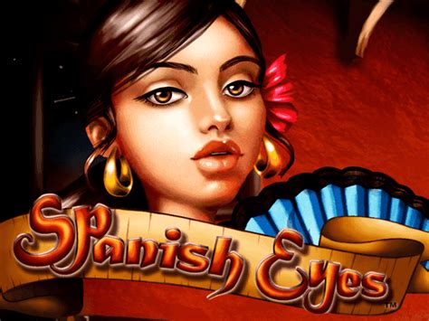 Play Spanish Eyes Slot