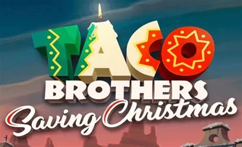 Play Taco Brothers Saving Christmas Slot