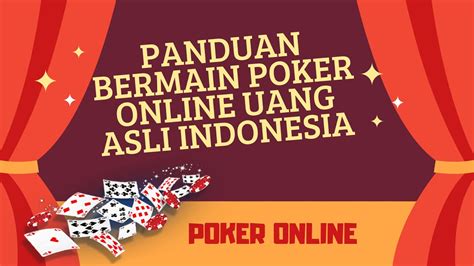 Poker Asli Uang Indonesia