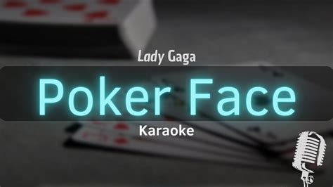 Poker Face Karaoke Tremo