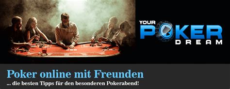 Poker Online Mit Freunden To Play Kostenlos