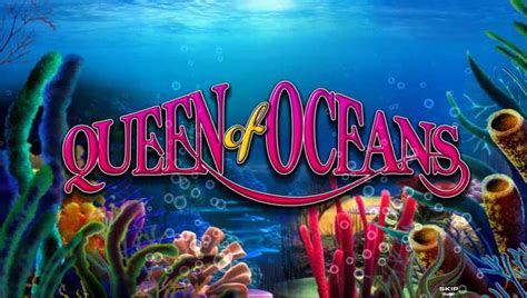 Queen Of Oceans Bwin