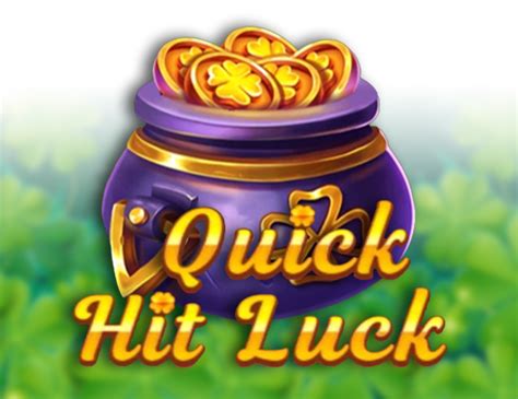 Quick Hit Luck Netbet
