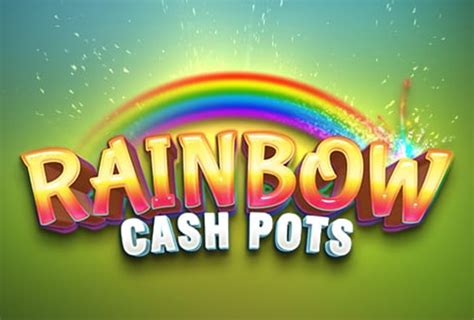 Rainbow Cash Pots Brabet