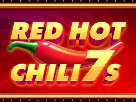 Red Hot Chilli 7s Slot Gratis