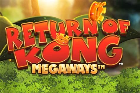 Return Of Kong Megaways Betsson