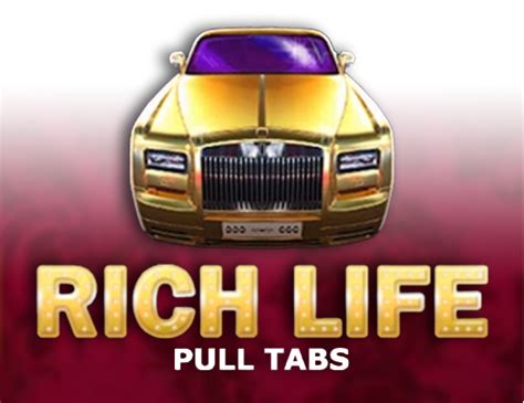 Rich Life Pull Tabs Bet365