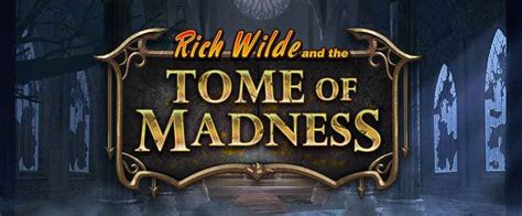 Rich Wilde And The Tome Of Madness 888 Casino