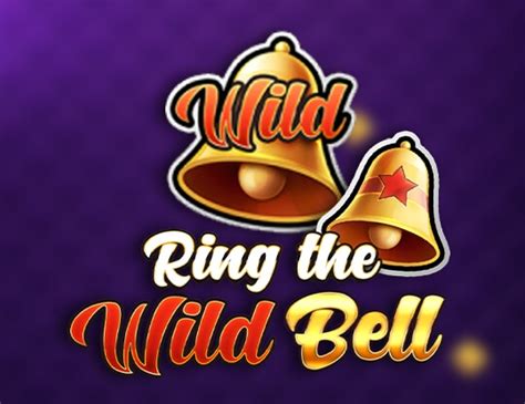 Ring The Wild Bell Bwin