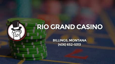 Rio Grande Casino Billings Montana
