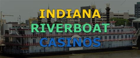 Riverboat Casino Em Indiana