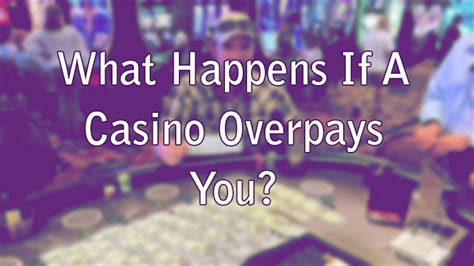 Se Um Casino Overpays Voce