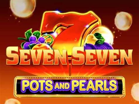 Seven Seven Pots And Pearls Bwin