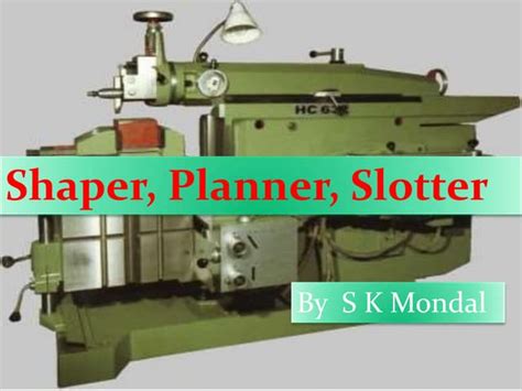 Shaper Slotter Plaina Ppt