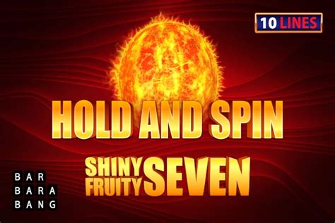 Shiny Fruity Seven 10 Lines Hold And Spin Brabet